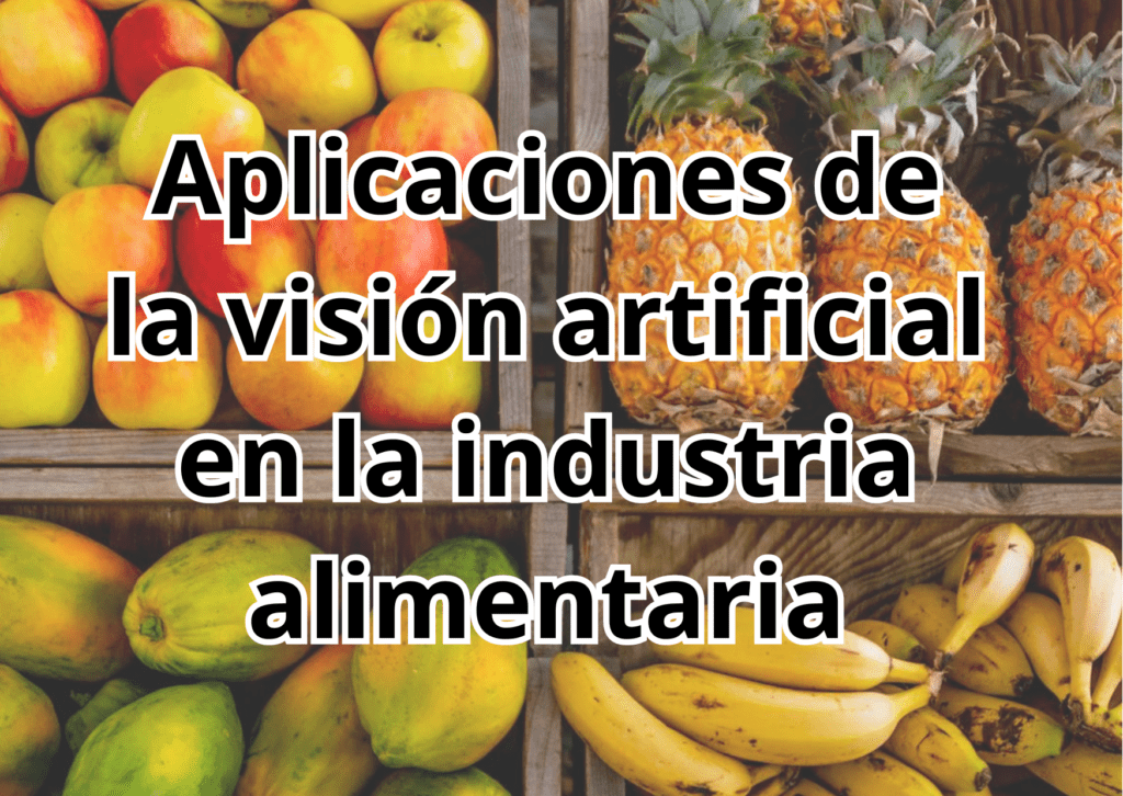 vision artificial para industria alimentaria